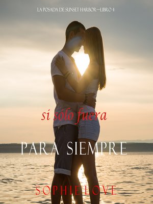 cover image of Si Sólo Fuera Para Siempre